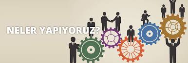 Neler Yapıyoruz ?